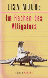 Im Rachen des Alligators - Roman