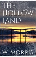 William Morris: The Hollow Land 
