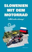 Marbie Stoner: Slowenien mit dem Motorrad ★★★★