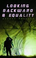 Edward Bellamy: Looking Backward & Equality 