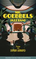 Demian Lienhard: Mr. Goebbels Jazz Band ★
