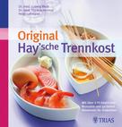 Peter Lehmann: Original Hay'sche Trennkost 