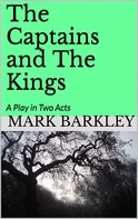 Mark Barkley: The Captains and the Kings 