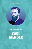 Carl Menger: Grundlagen der Ökonomie: Das Wesentliche von Carl Menger ★★★★★