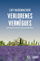 Verlorenes Vernègues - Ein Provence-Krimi mit Capitaine Roger Blanc