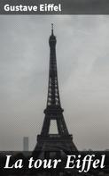 Gustave Eiffel: La tour Eiffel 