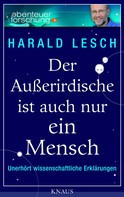 Harald Lesch: Der Außerirdische ist auch nur ein Mensch ★★★