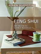 Adrien Silverstone: Le Feng Shui, art ancien ou science nouvelle ? 