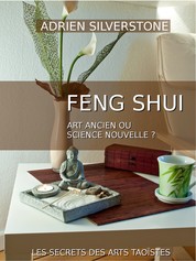 Le Feng Shui, art ancien ou science nouvelle ? - Le Feng Shui et la science