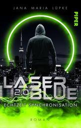 Laser Blue 2.0 – Echtzeit Synchronisation - Dystopischer Roman | Rasante, humorvolle Dystopie um ein übermächtiges Medienunternehmen