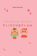 Wilhelm Busch: Plisch und Plum 