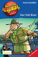 Ursel Scheffler: Kommissar Kugelblitz 19. Der Fall Kiwi ★★★★★