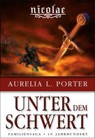 Aurelia L. Porter: Nicolae - Unter dem Schwert ★★★★★
