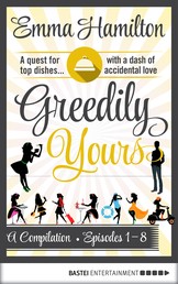 Greedily Yours Compilation - Episodes 1-8
