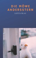 Lotta Blau: Die Möwe Andersstern 