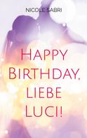 Nicole Sabri: Happy Birthday, liebe Luci! 