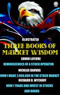 Nicolas Darvas: Three Books of Market Wisdom. Illustrated 