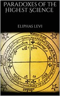 Eliphas Levi: Paradoxes of the Highest Science 