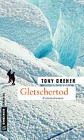 Tony Dreher: Gletschertod ★★★