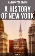 Washington Irving: A History of New York (Volume 1&2) 