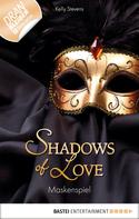 Kelly Stevens: Maskenspiel - Shadows of Love ★★★★