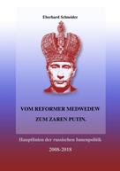 Eberhard Schneider: Vom Reformer Medwedew zum Zaren Putin ★★★★★
