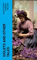 Alice Moore Dunbar-Nelson: Violets and Other Tales 