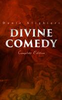 Dante Alighieri: Divine Comedy (Complete Edition) 