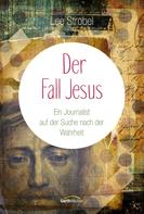Lee Strobel: Der Fall Jesus ★★★★