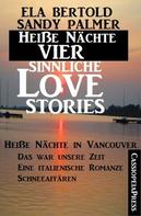 Sandy Palmer: Heiße Nächte - Vier sinnliche Love Stories 