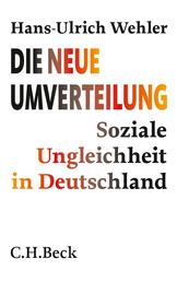 Die neue Umverteilung - Soziale Ungleichheit in Deutschland