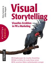 Visual Storytelling - Visuelles Erzählen in PR und Marketing