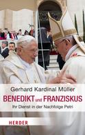 Gerhard Ludwig Müller: Benedikt & Franziskus 