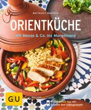 Orientküche - Mit Mezze & Co. ins Morgenland