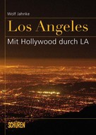 Wolf Jahnke: Los Angeles 