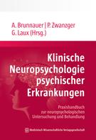Peter Zwanzger: Klinische Neuropsychologie psychischer Erkrankungen 