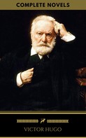 Victor Hugo: Victor Hugo: The Complete Novels (Golden Deer Classics) 