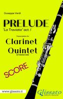 Giuseppe Verdi: Prelude (La Traviata) - Clarinet Quintet (score) 