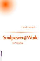 Henrik Langholf: Soulpower@Work 