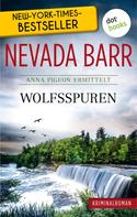 Nevada Barr: Wolfsspuren: Anna Pigeon ermittelt - Band 7: Kriminalroman ★★★★