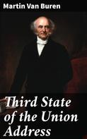 Martin Van Buren: Third State of the Union Address 