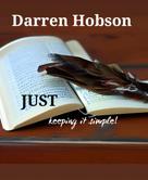 Darren Hobson: Just Keeping It Simple. 