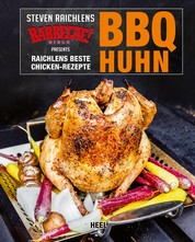 BBQ Huhn - Raichlens beste Chicken-Rezepte