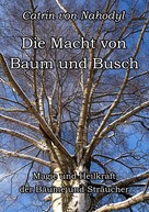 Catrin von Nahodyl: Die Macht von Baum und Busch ★★★★