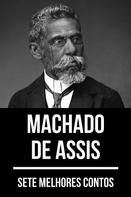 Joaquim Maria Machado de Assis: 7 melhores contos de Machado de Assis 