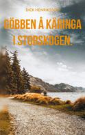 Dick Henriksson: Göbben å Käringa i Storskogen. 