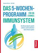 Ralf Moll: Das 5-Wochen-Programm für ein starkes Immunsystem ★★★★