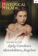 Louise Allen: Lady Carolines skandalöses Angebot ★★★★