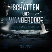 Schatten über Wangerooge - Petersens erster Fall