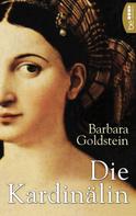 Barbara Goldstein: Die Kardinälin ★★★